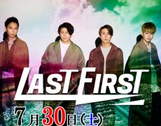 2022/7/30（土）LASTFIRST　LIVE